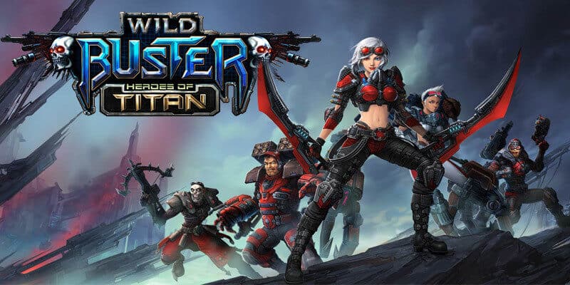 Wild Buster: Heroes of Titan 55 Wild Buster: Heroes of Titan