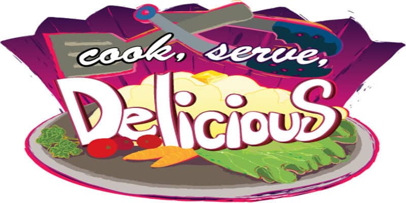 Cook, Serve, Delicious Cook, Serve, Delicious!