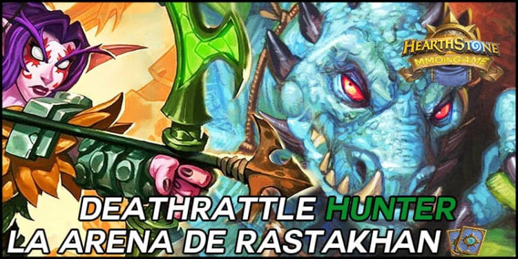 Arena in Rastakhan - Deathrattle Hunter